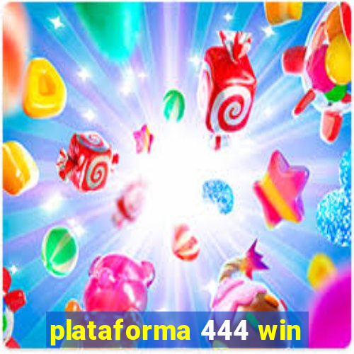 plataforma 444 win